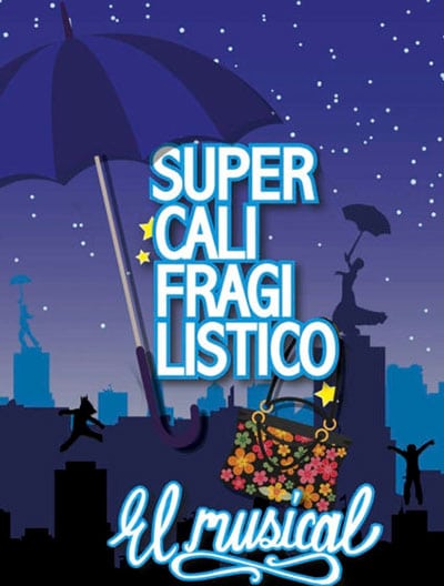 Supercalifragilistico-el-musical Supercalifragilistico-el-musical
