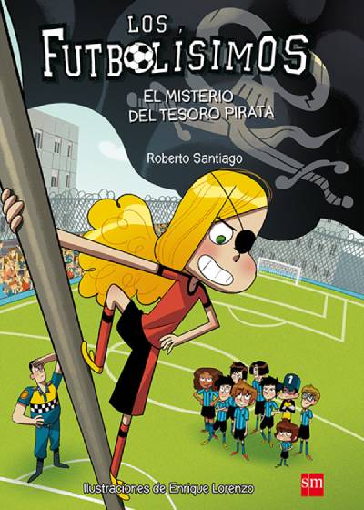 Los Futbolísimos 10. El misterio del tesoro pirata 1 los futbolisimos 10