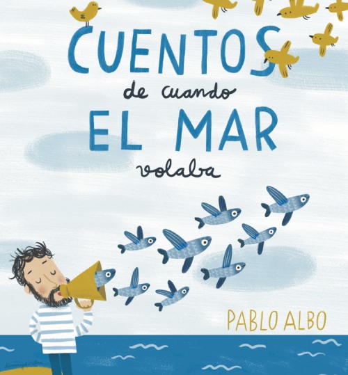 cuentos-de-cuando-el-mar-volaba cuentos-de-cuando-el-mar-volaba