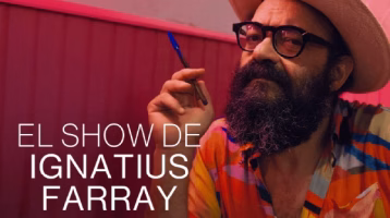 el-show-de-ignatius-farray