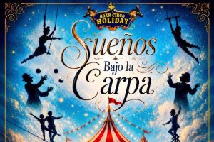 Sorteo de entradas para el Gran Circo Holiday. Sueños bajo la carpa 1 1 48